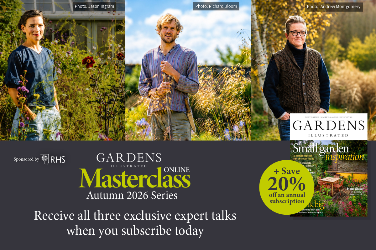 Subscribe to Gardens Illustrated and get access to the new season of Masterclasses included. Receive all three exclusive expert talks when you subscribe today, plus save 20% on the magazine shop price.