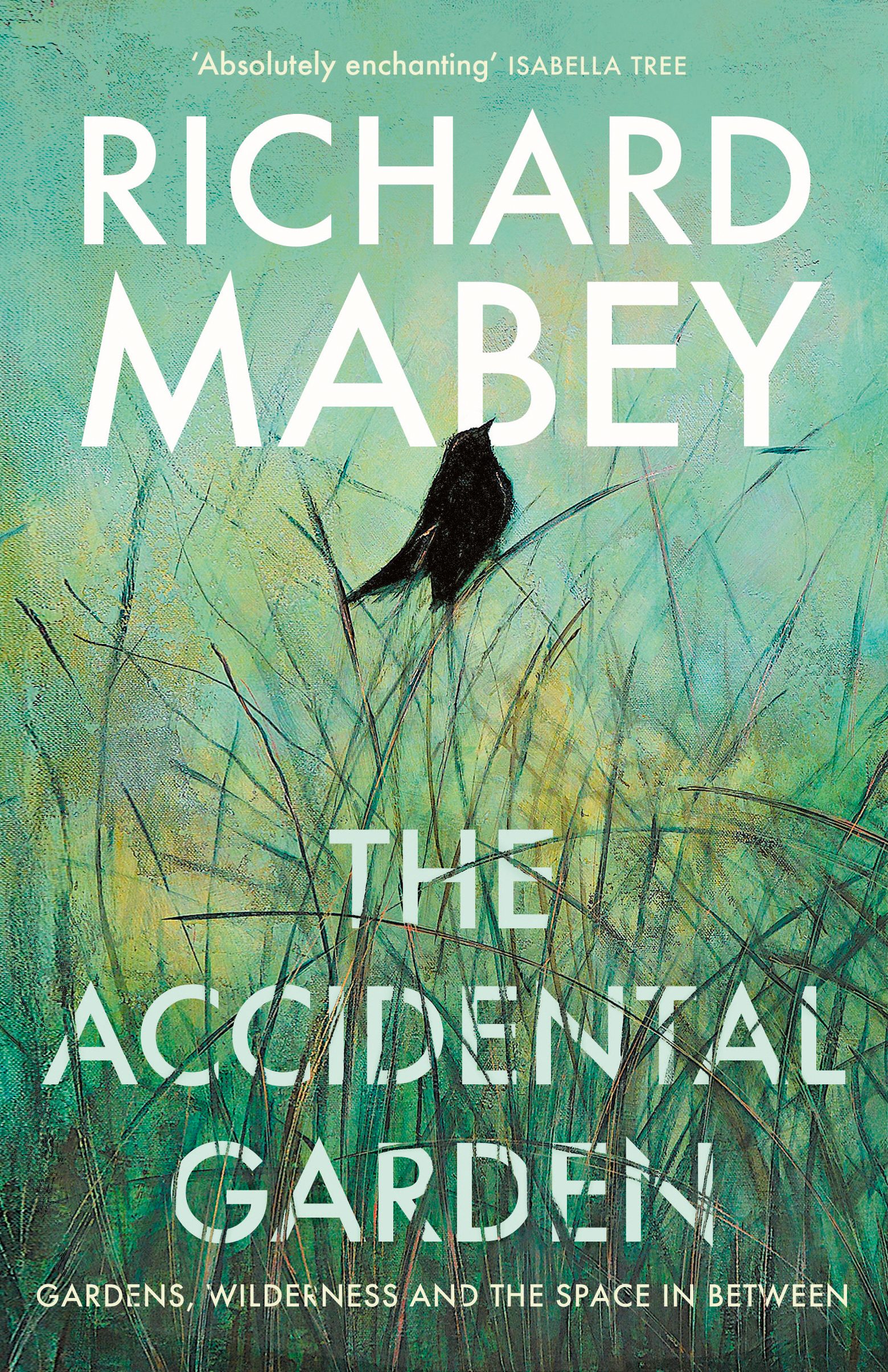 The Accidental Garden by Richard Mabey
